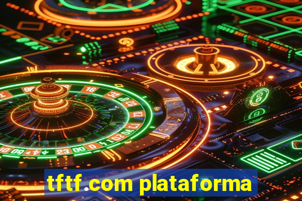 tftf.com plataforma